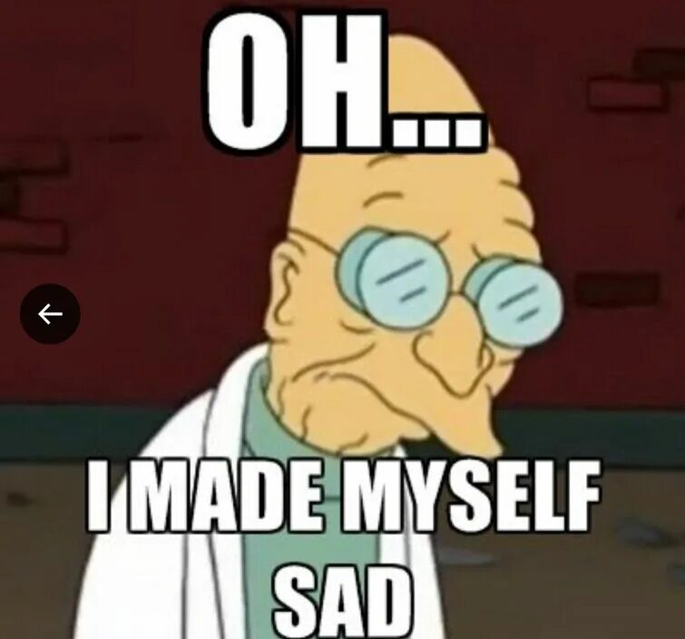 I please myself. Made myself Sad. I make myself Sad. Making myself. I myself.
