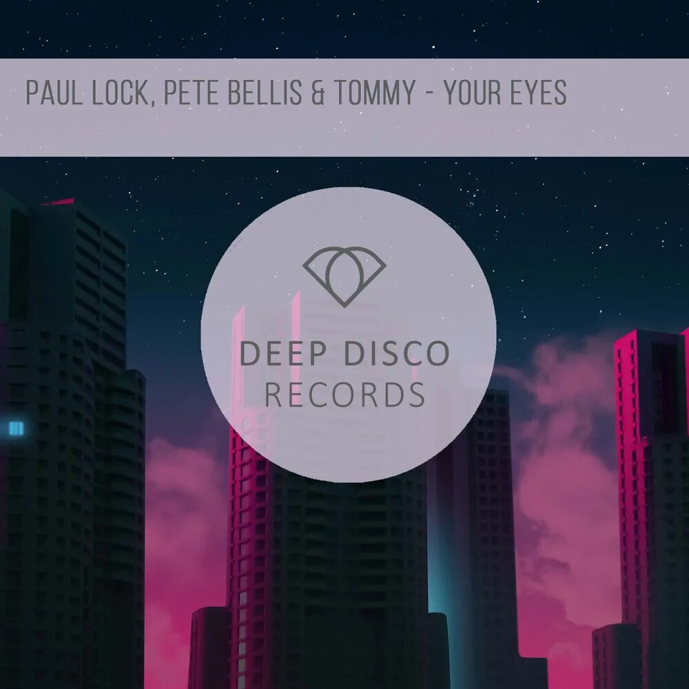 Paul Lock. Pete Bellis & Tommy. Paul Lock - your Eyes. Paul Lock & Pete Bellis & Tommy - Fight for Love.