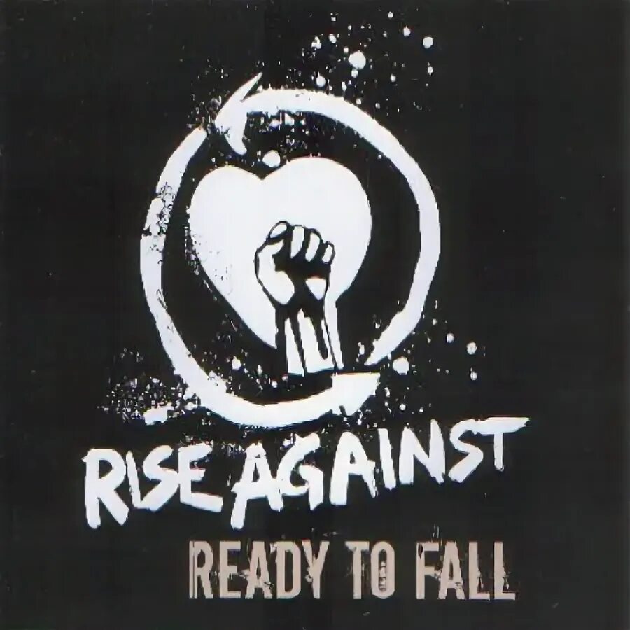 Rise against логотип. Rise against ready to Fall. Rise against against нашивка. Rise against appeal to reason album. Ready to fall