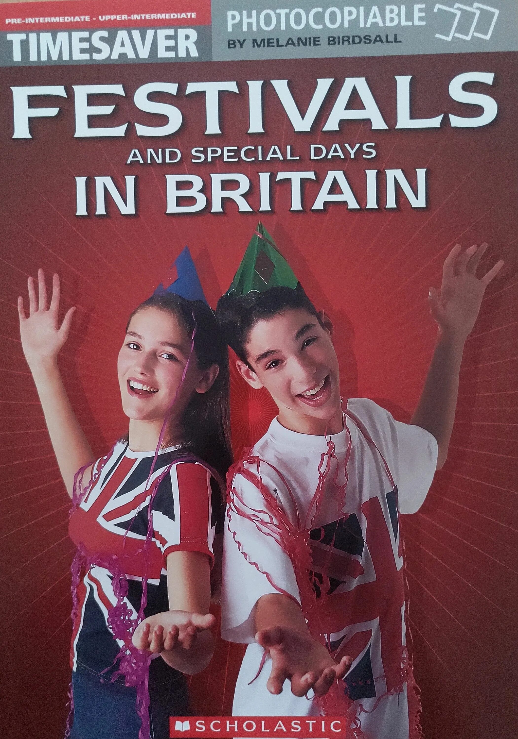What annual festivals are held in britain. Special days in britain. holidays and festivals in britain. special days. timesaver.