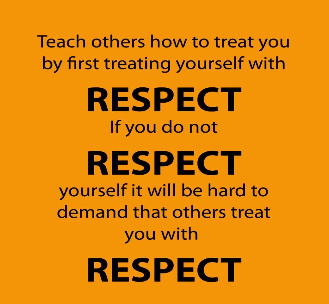 With respect. Respect others. Respect yourself. Respect yourself женские. Treat others