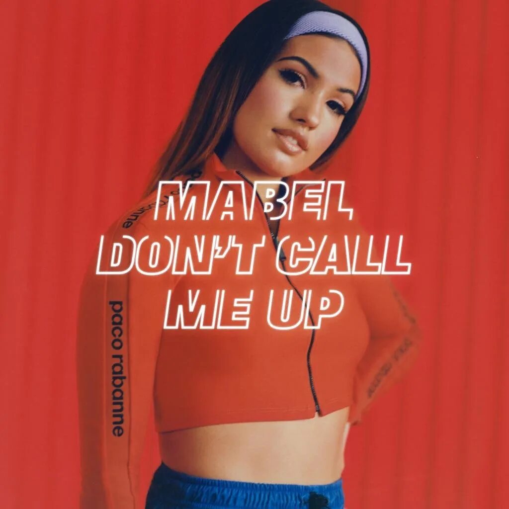 Музыка dont. Mabel певица обложка. Mabel don't Call me up. Mabel don't Call me up обложка. Don t Call me.