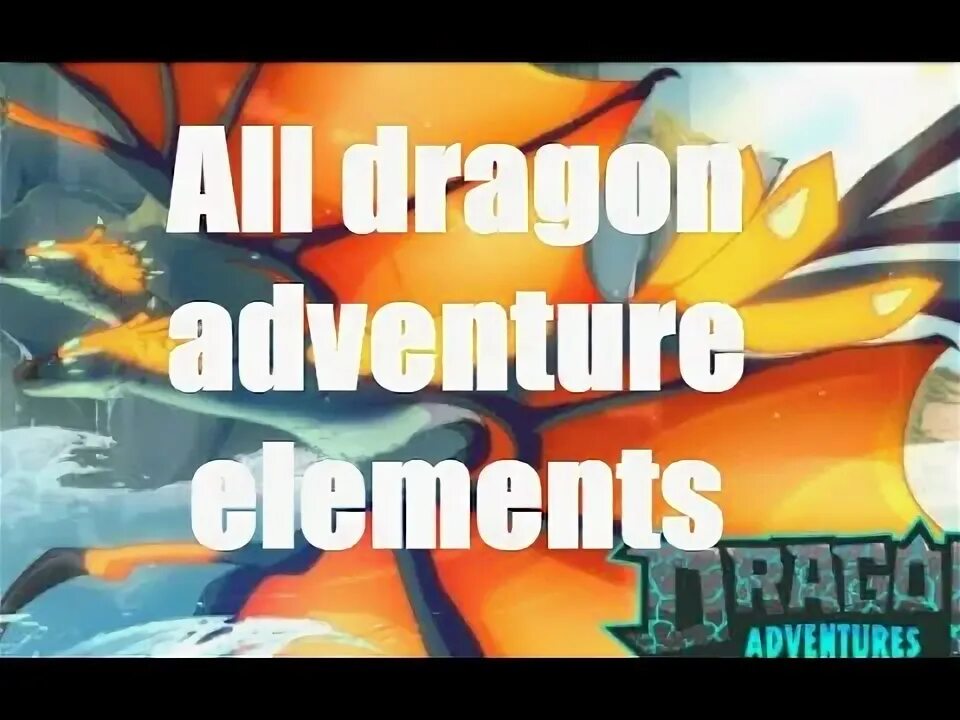 Dragon adventures elements