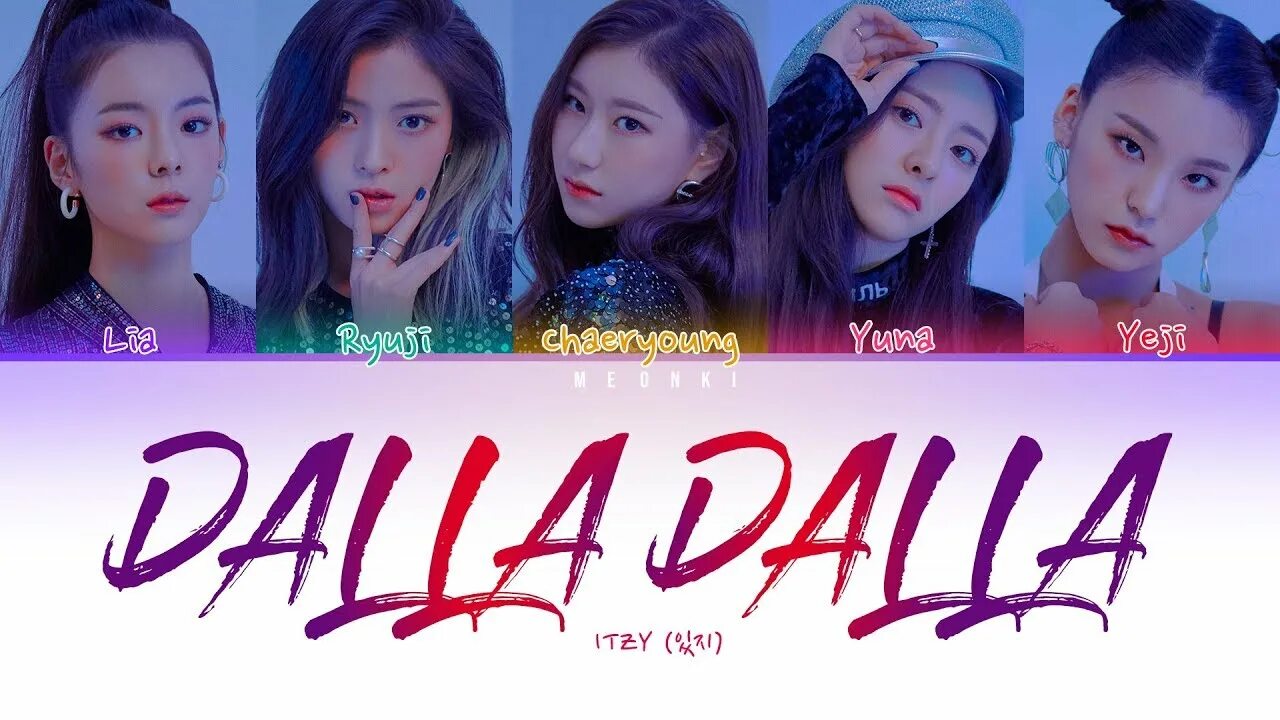 Itzy имена на русском. Dalla dalla itzy текст. Itzy lyrics. Itzy loco english. Itzy участницы имена.