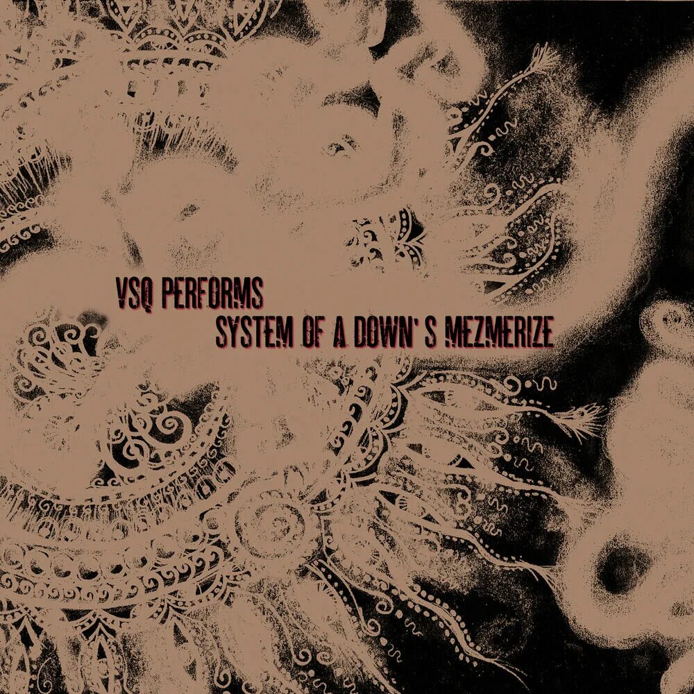 Mezmerize system of a down. Midnite string quartet. vitamin string quartet system of a down. soad mezmerize. system of a down &quot;mezmerize&quot;.