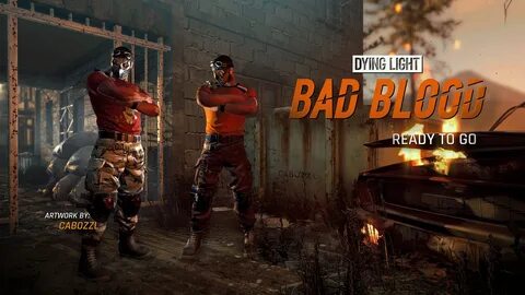 Dying light blood