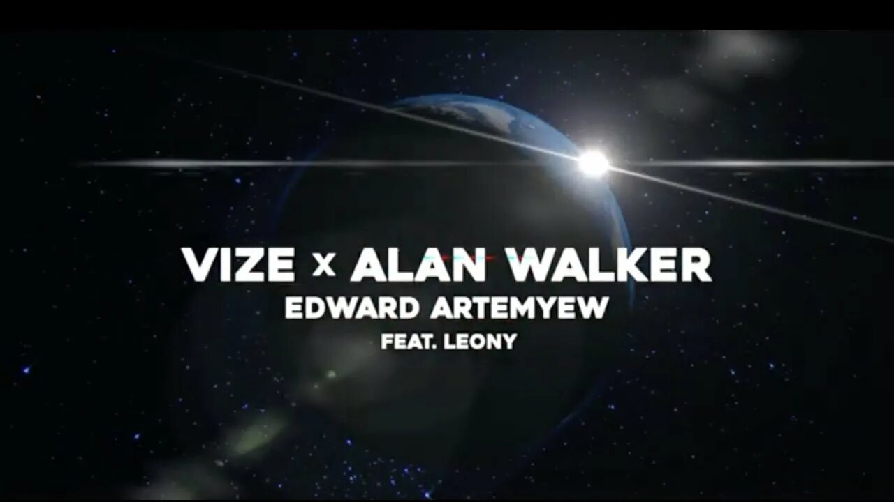 Spaces melody edward. Vize alan walker. space melody edward artemyev. space melody (edward artemyev) vize, alan walker, leony, edward artemyev.