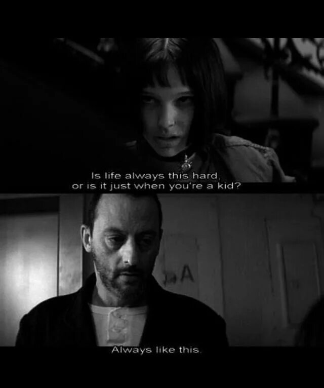 Leon the professional quotes. Is Life always this hard or is it just when you're a Kid. Leon movie quotes. Is Life always this hard or is it just when you're a Kid перевод. Anything one likes