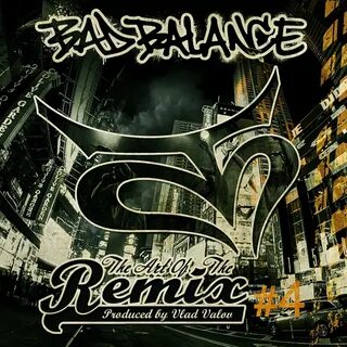 Альбом "The Art of the Remix, Vol. 4" (Bad Balance) .