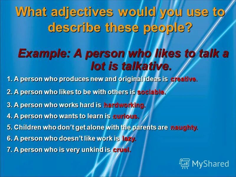 One love лицо. A person who talks a lot.