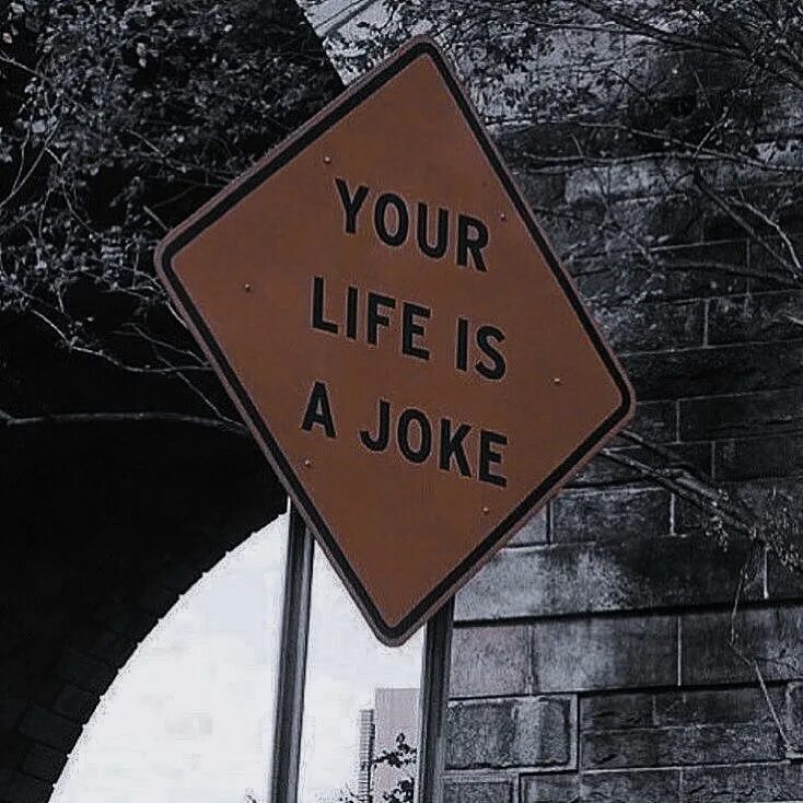 Play a joke. Life is a joke. Your Life is a joke. Фото joke. My Life is joke.