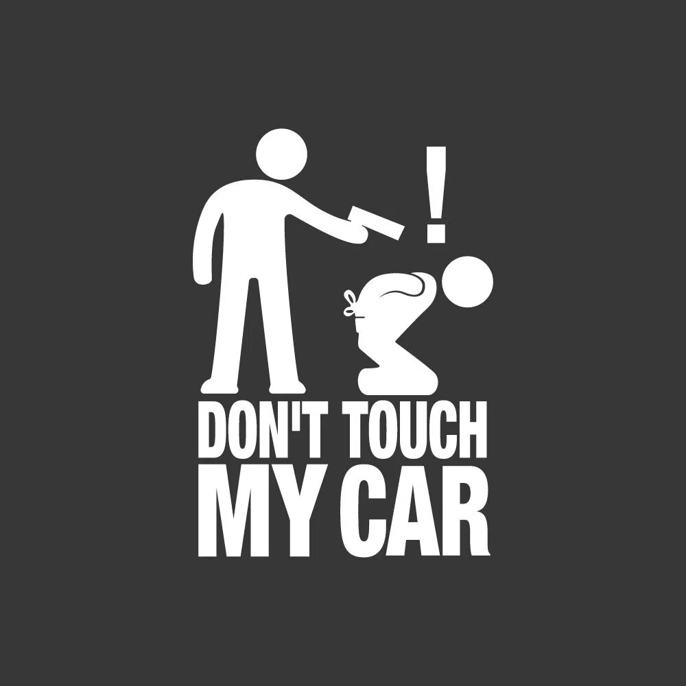 Taches dont. Плакат don't Touch. Донт тач май. Don't Touch my Skin логотип. Dont tach my car.