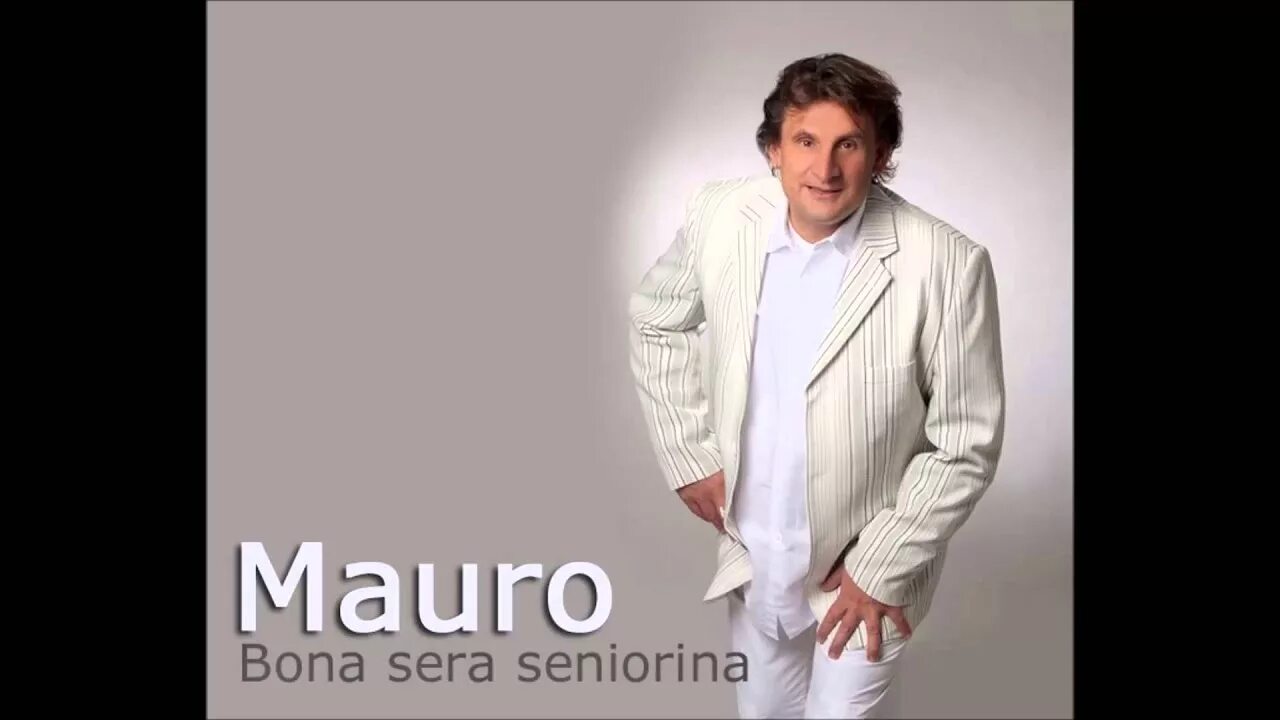 Бона сера ремикс. Mauro Spessot. Мауро Спессот певец. Мауро бона сера. Mauro фото.