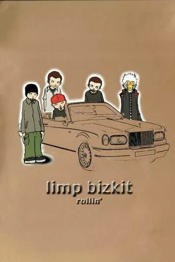 Limp Bizkit Rollin. Limp Bizkit Rolling обложка. Rolling Air Limp Bizkit. Limp Bizkit - Rollin' (Air Raid vehicle).