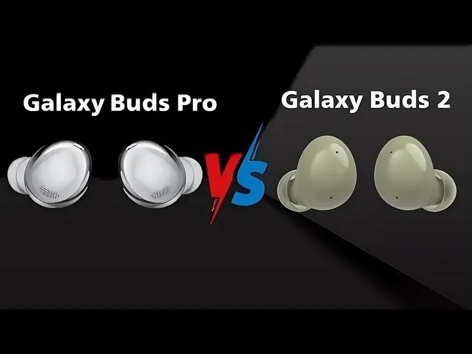 Galaxy Buds Pro vs Galaxy Buds 2 Pro. Samsung 2 Buds Pro vs Samsung Buds Pro. Galaxy Buds 2 vs Galaxy Buds Pro. Buds Pro 2 vs Buds Pro. Сравнение galaxy buds