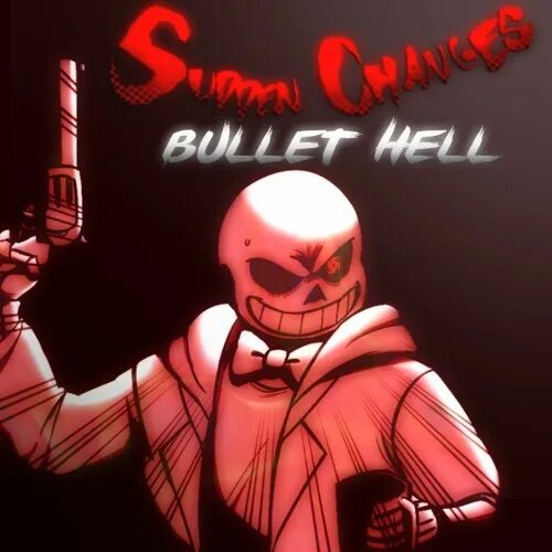 Sudden changes Bullet Hell. Sudden change Санс. Буллет Хелл Санс. Undertale Bullet Hell.