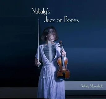 Nataly Merezhuk's Jazz on Bones honors underground efforts to keep jazz alive : 