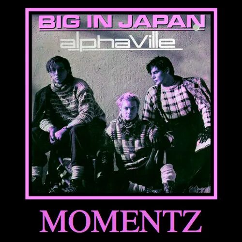 Big in japan обложка. Japan слушать alphaville. Big in japan перевод. Альфавиль группа солист биг ин джапан. Альфавиль биг джапан.