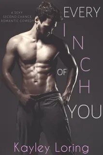 bargain ebooks Every Inch of You Romantic Comedy by Kayley Loring.