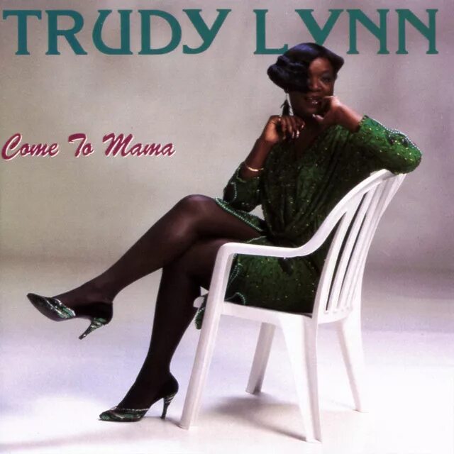 Песня my women. Trudy Lynn. Trudy Abella. Trudy good художник. Come to mama.