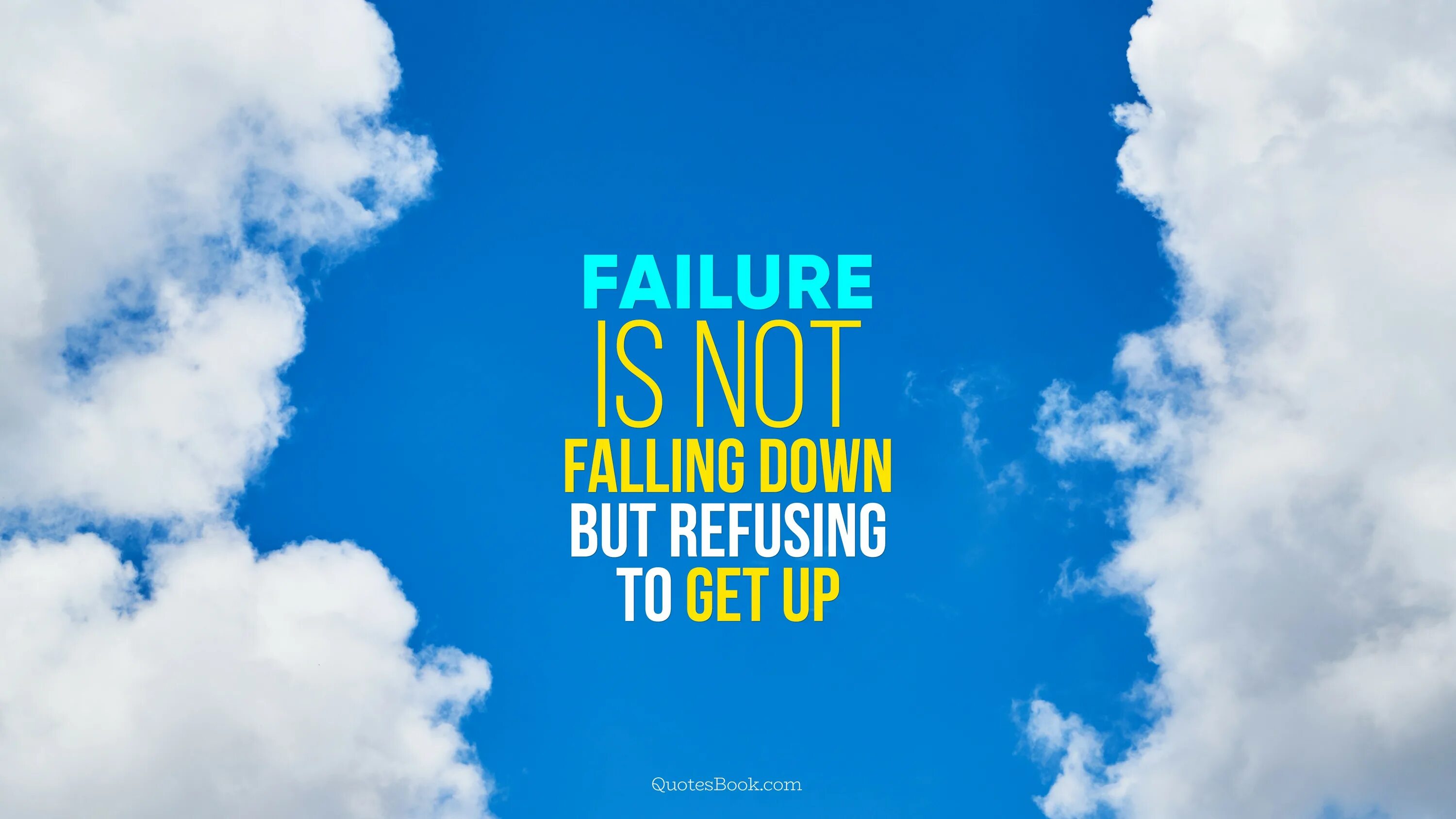 Failure is not Falling down. Fall failed