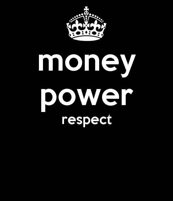 Respect money. Money Power. Фотообои money Power respect. Scarface money Power respect игра.