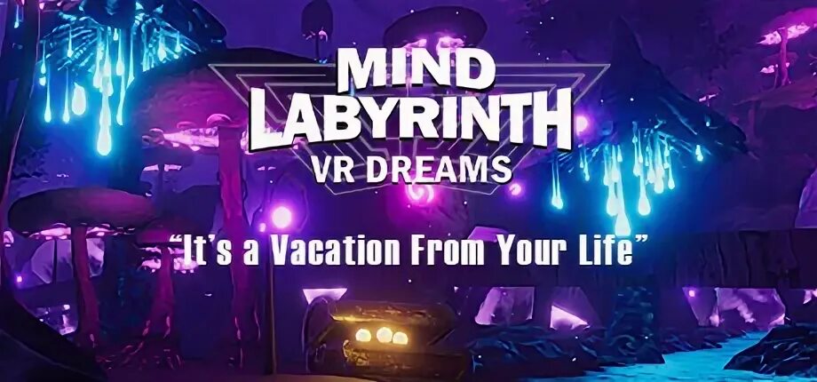 Dream forum. Mind Labyrinth VR Dreams. Last Labyrinth VR. Labyrinthine VR описание.