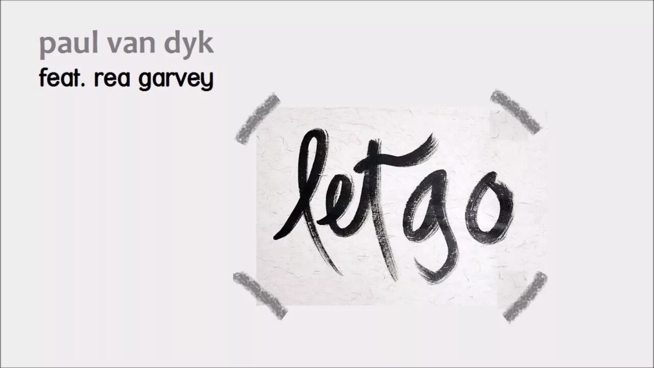 Rea Garvey and Paul van Dyk. Let go пол Ван Дайк. Paul van Dyk Rea Garvey Let go. Paul van Dyk ft. Rea Garvey - Let go. Let go edit