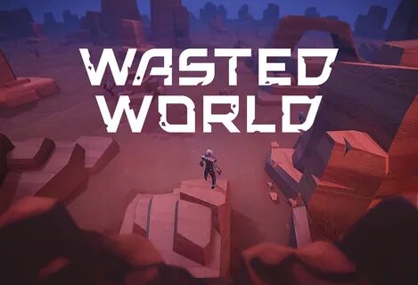 Wasted world