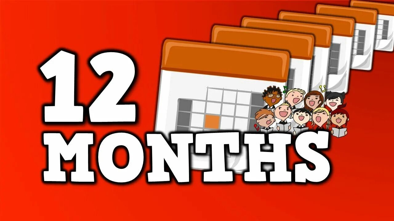 12 Months. Twelve months in a year. 12 Months in a year. Months Сонгс.