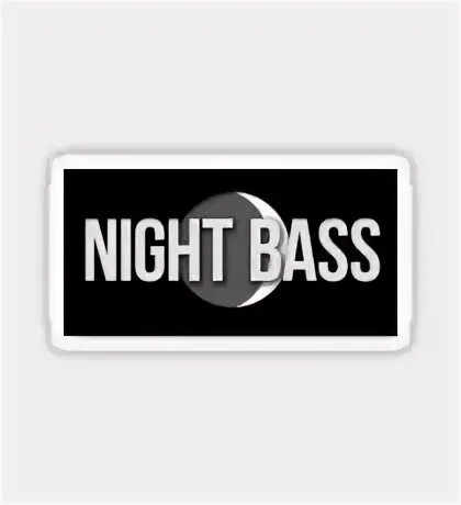 Night bass