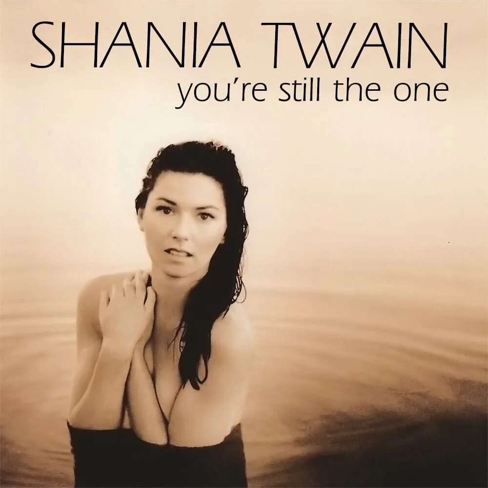 You still the one песня. Шанайя твейн 1997. shania twain обложка. shania twain 2024. shania twain - you&#039;re still the one.