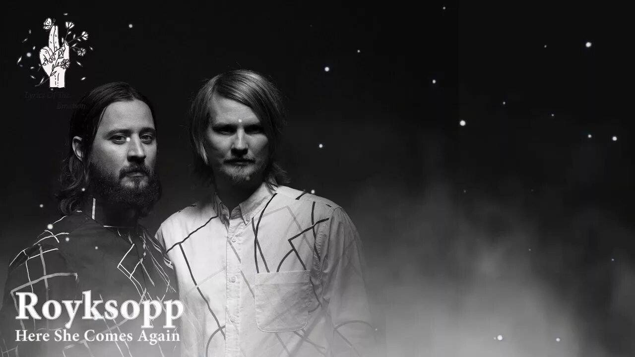 Here песня слушать. Группа Röyksopp. Royksopp обложка. Royksopp here she comes again. Royksopp again.