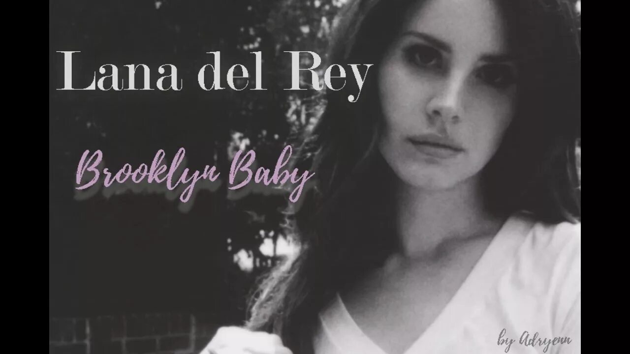 Brooklyn baby lana del rey альбом. Brooklyn baby обложка. Бруклин песня. Бруклин беби. Ultraviolence.