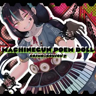 Machinegun Poem Doll - Single by cosMo@bousouP on Apple Music.