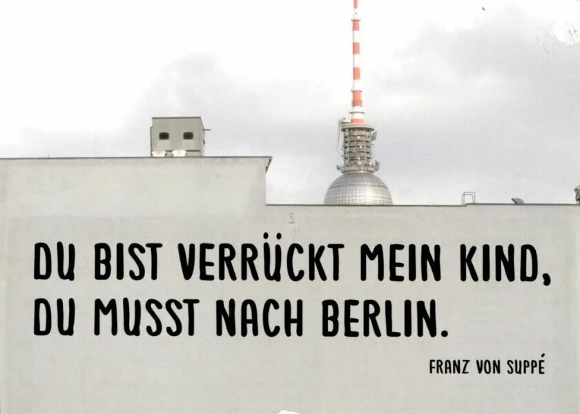 Das mein kind. На Берлин цитаты. Цитата Berlin. Устойчивые смешные фразы о Берлине. Цитаты Берлина тренера.