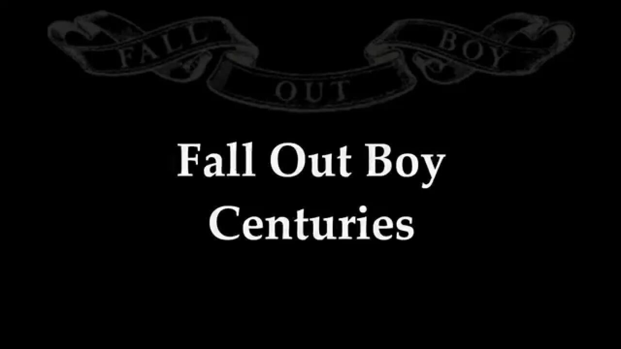 Centuries текст. Fall out boy centuries клип. Текст песни centuries. Centuries текст. Remember me centuries песня.