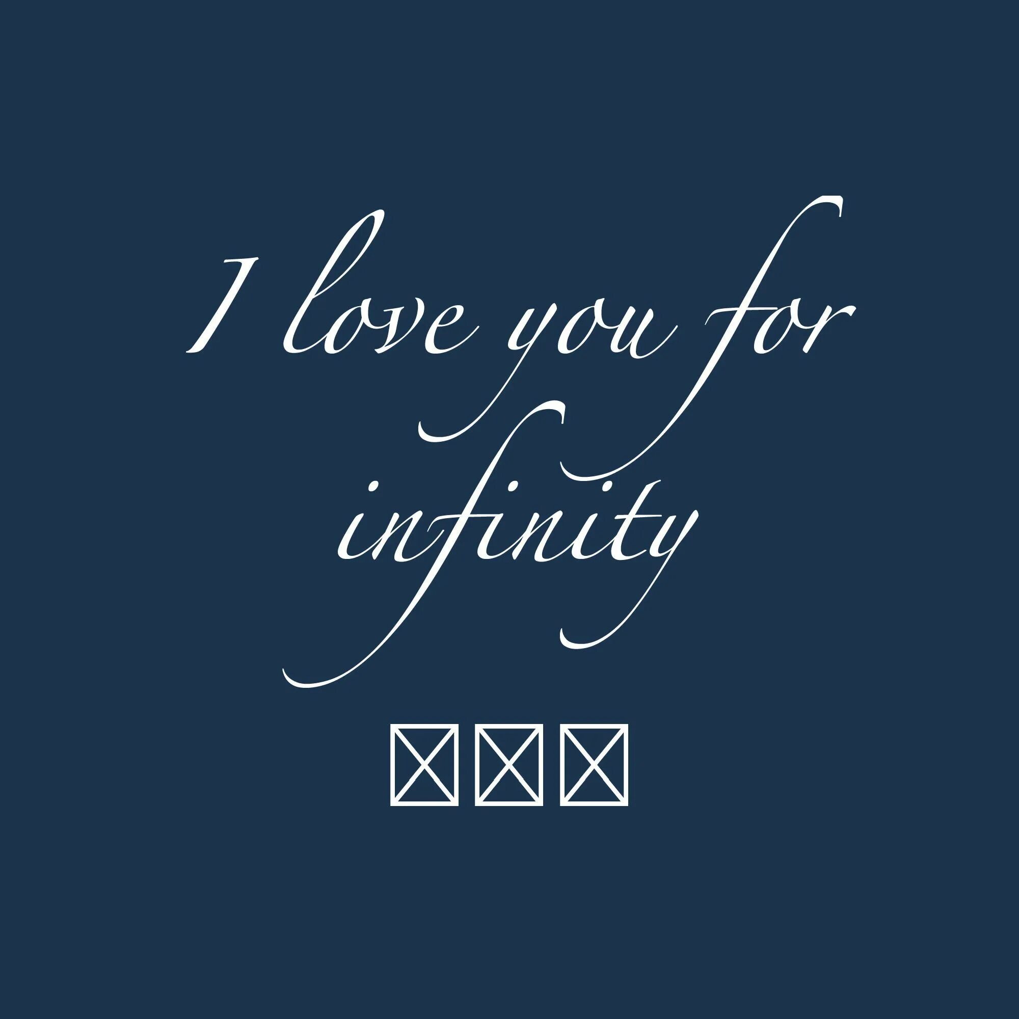I love you for infinity