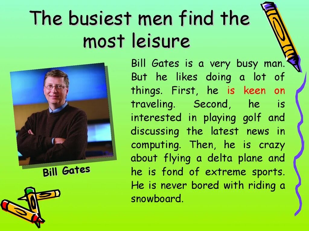 Interested keen mad fond good. The busiest man finds the most Leisure. Keen on упражнения. Упражнения на выражения to be keen on. Упражнения fond of keen on.