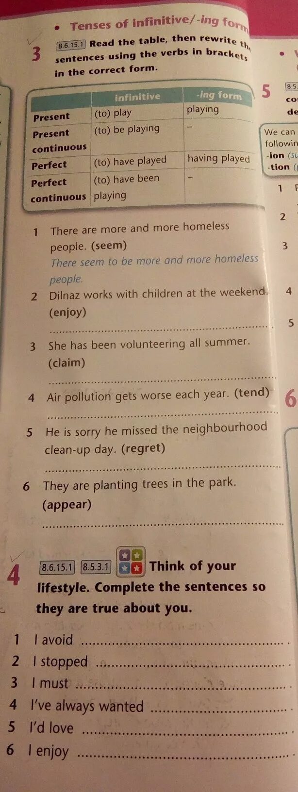 Write the ing form. Rewrite the sentences using the verbs in Brackets. Write sentences about yourself using the Infinitive or the ing form. Ing form sentences. Write sentences about yourself yourself using the Infinitive or the -ing form.