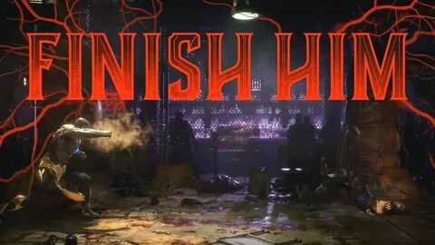 Finish him