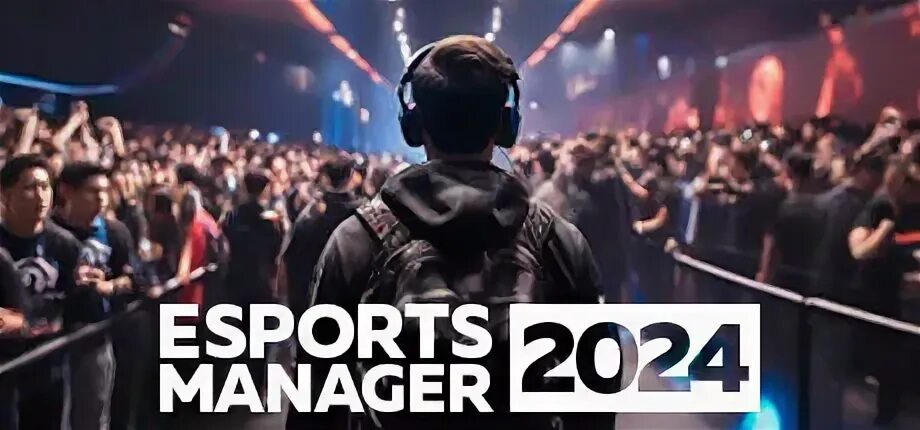 Esports manager 2024