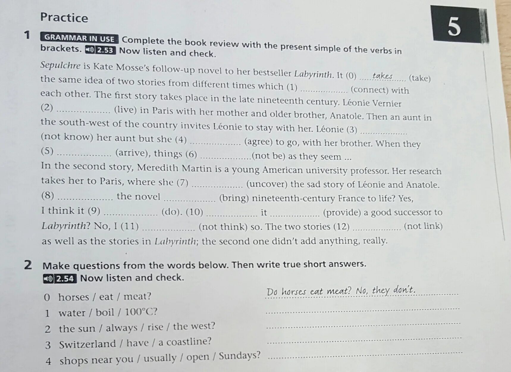 The same is true. Sepulchre is Kate mosse's follow up novel to her Bestseller Labyrinth it takes the same idea. Make questions from the Words below then write true short answers Horses eat meat.