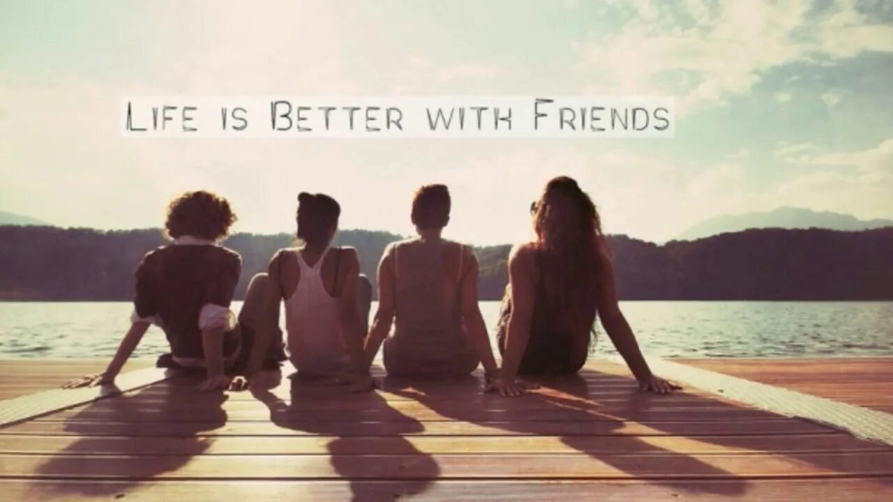 Друзья в жизни. Друзья to be. Life is better with friends. Лучшие друзья на море.