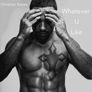 Whatever U Like - Single by Christian Keyes on Apple Music