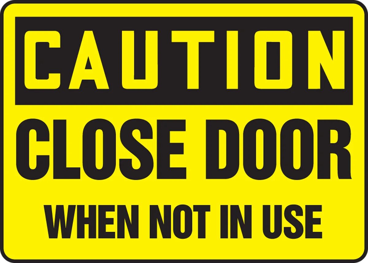 Close closing. Close the Door. Предупреждающие знаки на дверь комнаты. Sign closing Door. Please close the Door.
