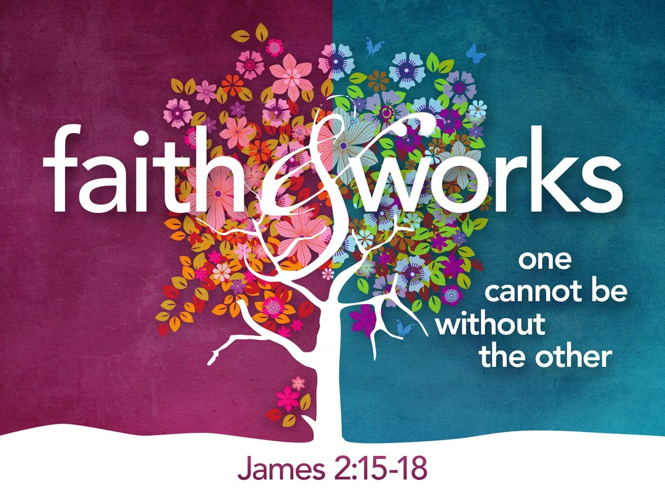 Faith without. Faith work.