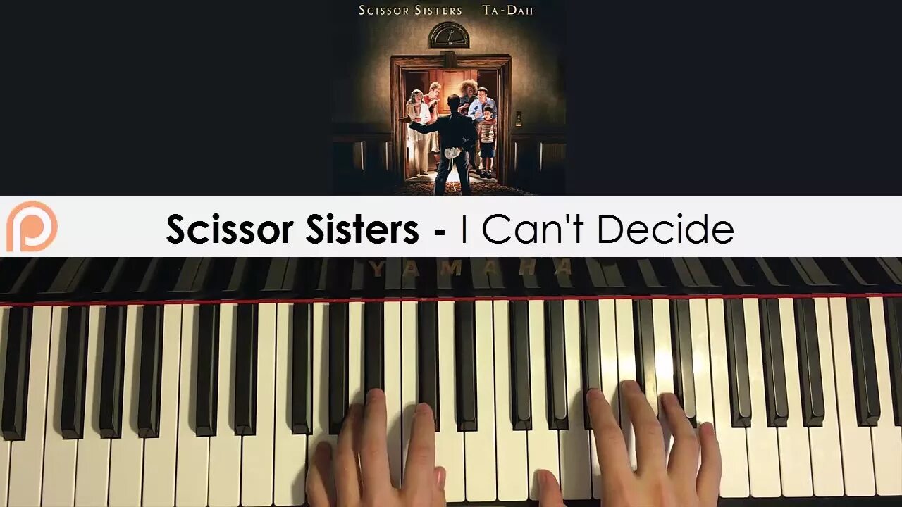 Песня i can decide. I can't decide Scissor sisters. I cant decide Scissor sisters. I can't decide Scissor sisters обложка. I can't decide текст.