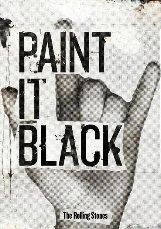 Paint it black the rolling. Роллинг стоунз Блэк. Пейнт ИТ Блэк Роллинг стоунз. Роллинг стоунз паинт бэк. Paint it Black Постер.