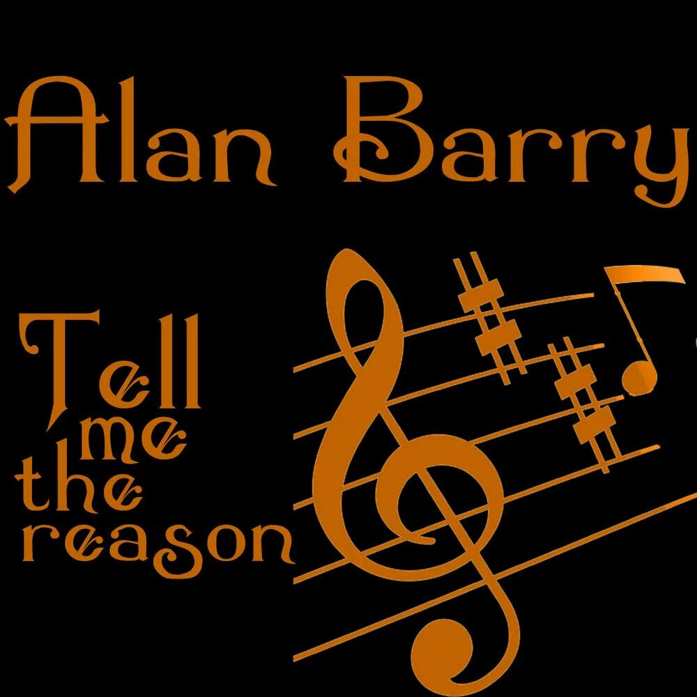 Музыка барри. Alan Barry. Alan Barry - tell me the reason download.